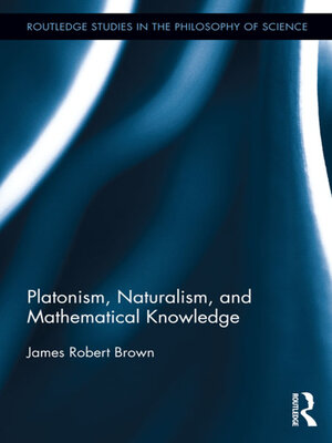 cover image of Platonism, Naturalism, and Mathematical Knowledge